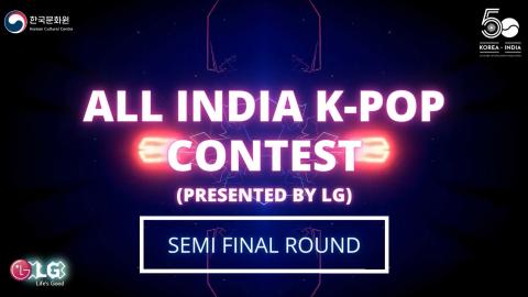 All India K-POP Contest 2023 (Presented by LG) – Semi Final Round